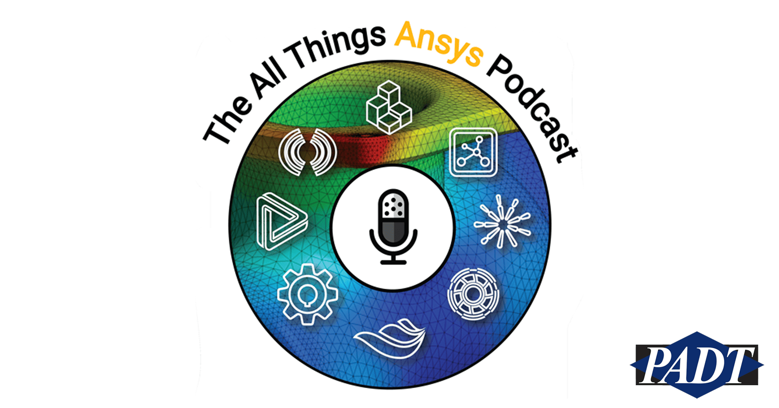 All Things Ansys 132: Simulating Additive - Updates on Using Ansys Tools for Metal Additive Manufacturing 1 PADT's All Things Ansys Podcast Logo for Blog